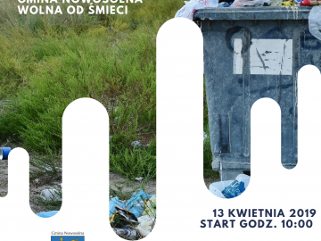 Zapraszamy do wzięciu udziału w akcji Śmieć OUT 13 kwietnia 2019r., źródło: UG Nowosolna